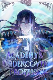 El Profesor Encubierto de la Academia – Academy’s Undercover Professor – Manhwa – PDF – Mega – Mediafire